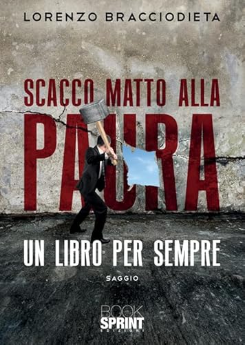 Scacco matto alla paura Scacco matto alla paura von BooksprintEdizioni