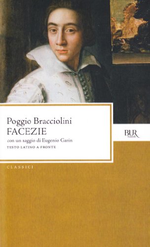 Facezie. Testo latino a fronte (BUR Classici, Band 979) von BUR Biblioteca Univ. Rizzoli