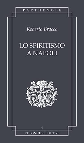 Lo spiritismo a Napoli (Parthenope) von Colonnese
