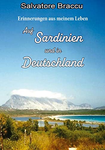 Erinnerungen aus meinem Leben: Auf Sardinien und in Deutschland von Romeon-Verlag