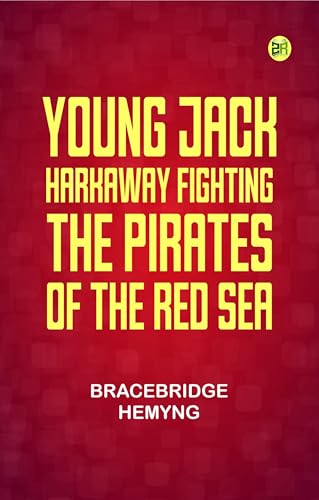 Young Jack Harkaway Fighting the Pirates of the Red Sea von Zinc Read