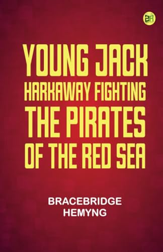 Young Jack Harkaway Fighting the Pirates of the Red Sea