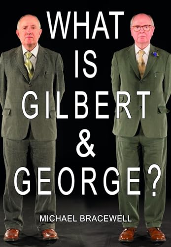 What Is Gilbert & George?