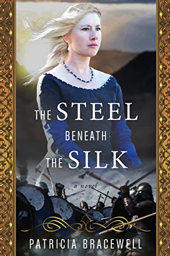 The Steel Beneath the Silk: A Novel (Emma of Normandy Book 3) (Emma of Normandy Trilogy, Band 3)
