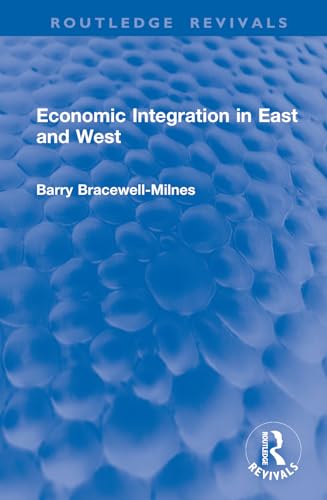 Economic Integration in East and West (Routledge Revivals) von Routledge