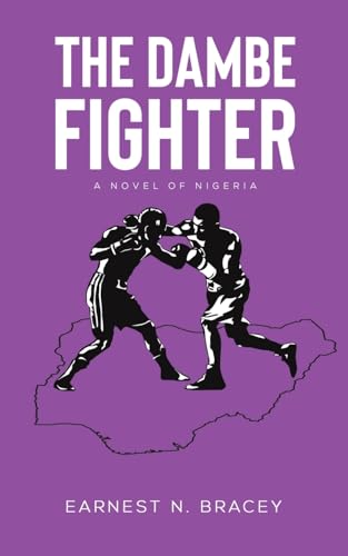 The Dambe Fighter: A Novel of Nigeria