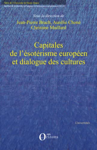 Capitales de l'ésotérisme européen et dialogue des cultures von ORIZONS
