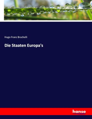 Die Staaten Europa's: DE von hansebooks