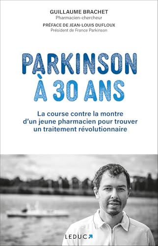 Parkinson à 30 ans: La course contre la montre d’un jeune pharmacien pour trouver un traitement révolutionnaire Parkinson à 30 ans: La course contre la montre d’un jeune pharmacien pour trouver un traitement révolutionnaire von LEDUC