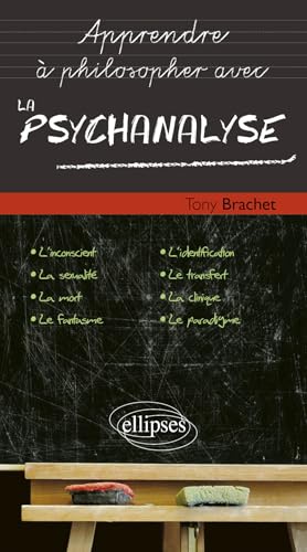 La psychanalyse (Apprendre à philosopher avec) von Ellipses