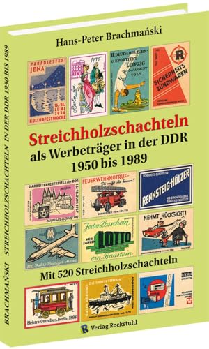 Streichholzschachteln als Werbeträger in der DDR 1950-1989 von Rockstuhl Verlag