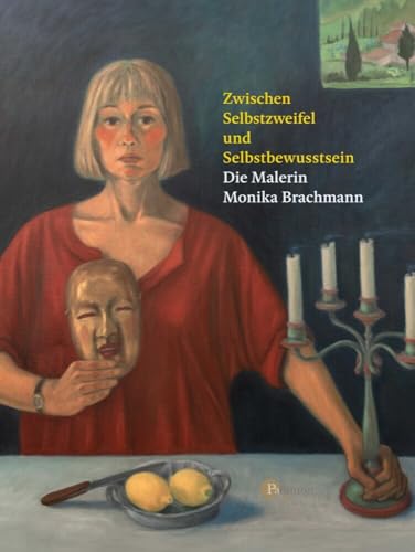 Zwischen Selbstzweifel und Selbstbewusstsein: Die Malerin Monika Brachmann Zwischen Selbstzweifel und Selbstbewusstsein: Die Malerin Monika Brachmann von Paramon