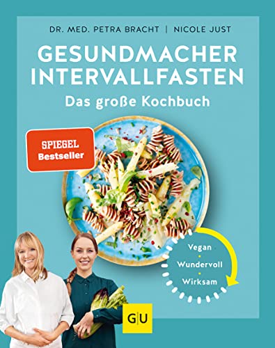 Gesundmacher Intervallfasten (Intervallfasten mit Petra Bracht) von Gräfe und Unzer