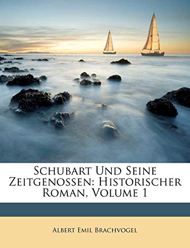 Schubart Und Seine Zeitgenossen: Historischer Roman, Volume 1