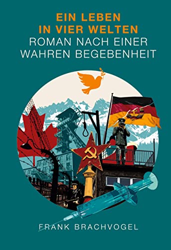 Ein Leben in vier Welten: Roman nach einer wahren Begebenheit von BoD – Books on Demand