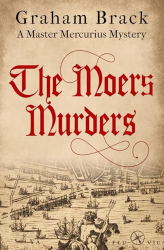 The Moers Murders (Master Mercurius Mysteries, Band 8)