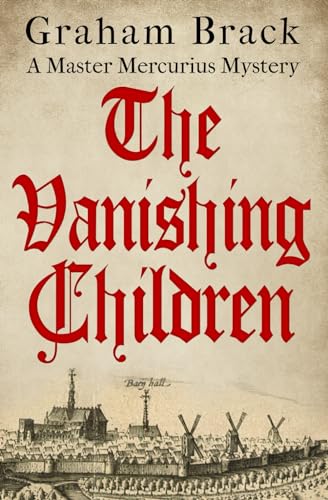 The Vanishing Children (Master Mercurius Mysteries, Band 5)