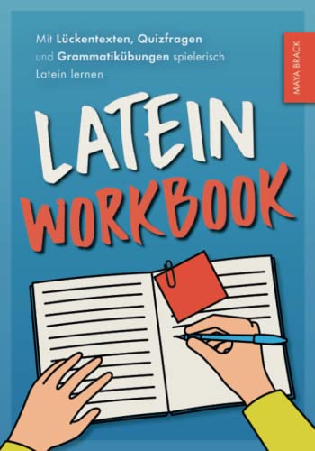 Latein Workbook: Mit Lückentexten, Quizfragen und Grammatikübungen spielerisch Latein lernen Latein Workbook: Mit Lückentexten, Quizfragen und Grammatikübungen spielerisch Latein lernen
