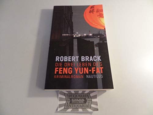Die drei Leben des Feng Yun-Fat: Kriminalroman (Ein Fall für Lenina Rabe)