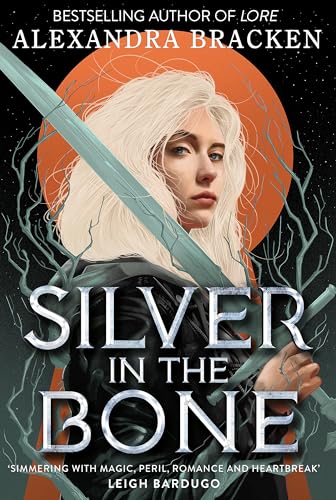 Silver in the Bone: Book 1: Deliciously dark romance from the NYT bestselling author of Lore Silver in the Bone: Book 1: Deliciously dark romance from the NYT bestselling author of Lore