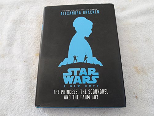 Star Wars: A New Hope The Princess, the Scoundrel, and the Farm Boy Star Wars: A New Hope The Princess, the Scoundrel, and the Farm Boy