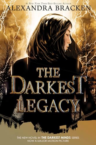 The Darkest Legacy (The Darkest Minds, Book 4) (Darkest Minds Novel, A)