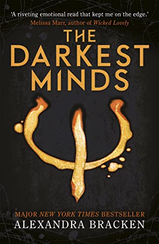 The Darkest Minds: Book One in the heart-stopping dystopian series from the bestselling author of LORE (A Darkest Minds Novel)