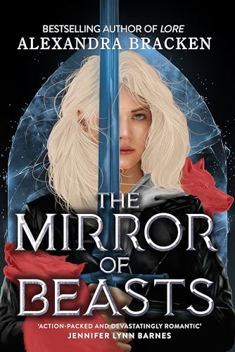 The Mirror of Beasts: Book 2: Deliciously dark romance from the NYT bestselling author of Lore (Silver in the Bone) von Quercus Children's Books
