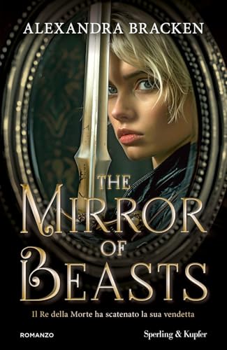 The mirror of beasts. Il Re della Morte ha scatenato la sua vendetta (Pandora) von Sperling & Kupfer