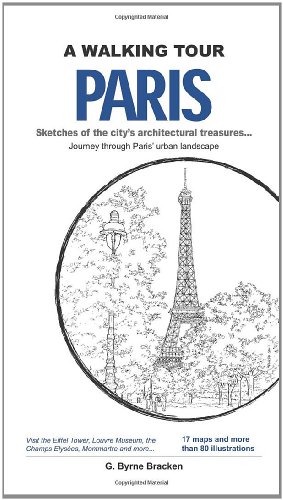 A Walking Tour Paris: Sketches of the City's Architectural Treasures... Journey Through the Urban Landscape of Paris