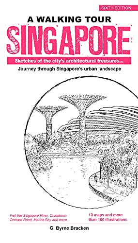 A Walking Tour Singapore: Sketches of the Country's Architectural Treasures