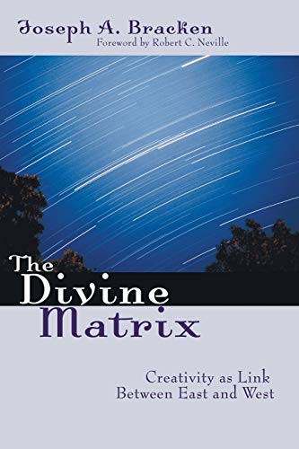 The Divine Matrix: Creativity As Link Between East and West von Wipf & Stock Publishers