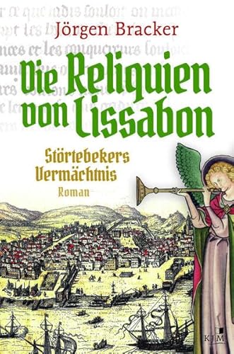 Die Reliquien von Lissabon: Störtebekers Vermächtnis. Historischer Roman. Band 2 der großen Trilogie