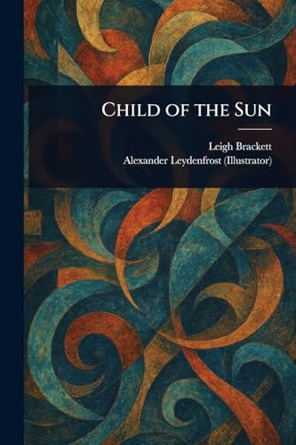 Child of the Sun von Anson Street Press