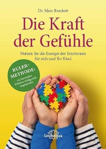 Die Kraft der Gefühle: Nutzen Sie die Energie der Emotionen für sich und ihr Kind