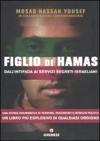 Figlio di Hamas. Dall'intifada ai servizi segreti israeliani (Dialoghi)