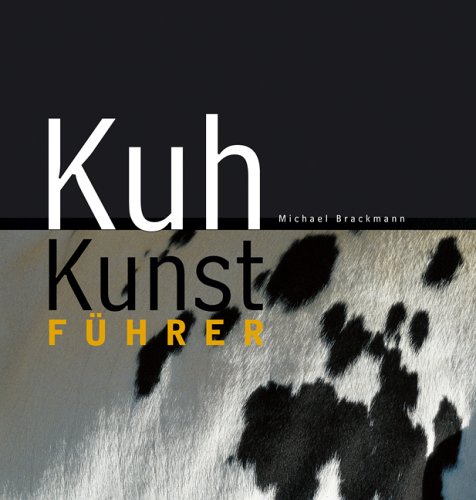 Kuh Kunst Führer von Landwirtschaftsvlg Münster