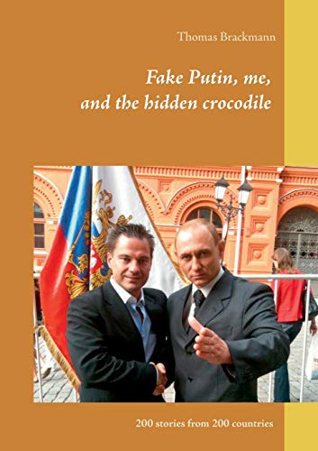 Fake Putin, me, and the hidden crocodile: 200 stories from 200 countries