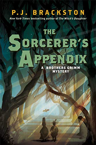 The Sorcerer's Appendix: A Brothers Grimm Mystery (Brothers Grimm Mysteries)