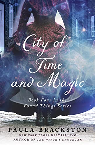 City of Time and Magic: Book Four in the Found Things Series (Found Things, 4, Band 4)