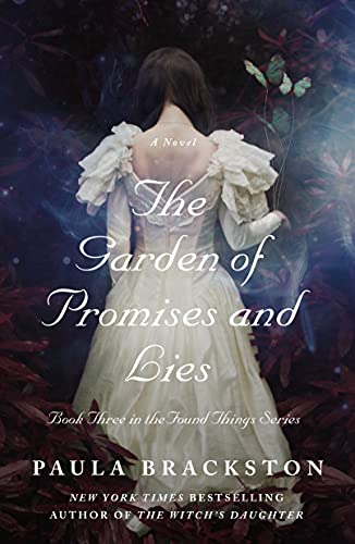Garden of Promises and Lies: A Novel (Found Things, 3, Band 3)