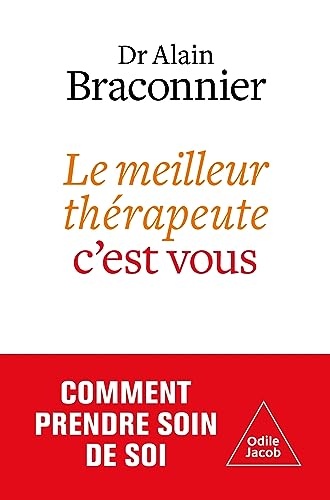 Le Meilleur thérapeute, c'est vous: Prendre soin de soi von JACOB