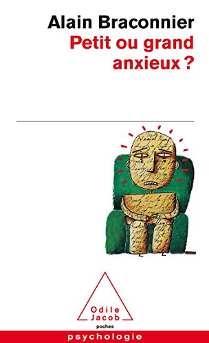 Petit ou Grand Anxieux von Odile Jacob