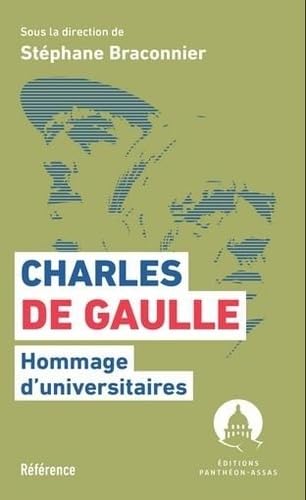 Charles de Gaulle. Hommage d'universitaires von PANTHEON ASSAS