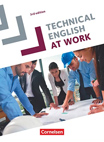 Technical English at Work - Englisch für die Fachschule für Technik - Third Edition - A2-B2: Schulbuch von Cornelsen Verlag GmbH