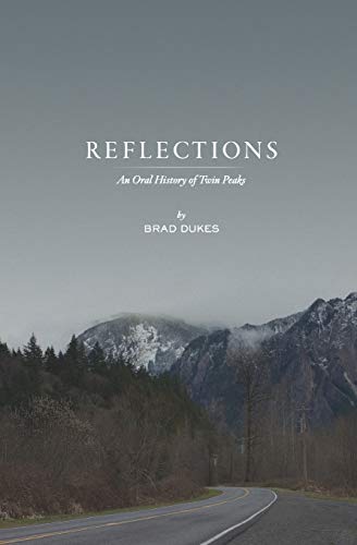 Reflections, An Oral History of Twin Peaks von Short/Tall Press