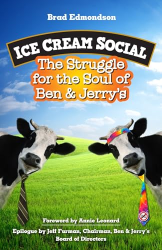 Ice Cream Social: The Struggle for the Soul of Ben & Jerry's von Berrett-Koehler