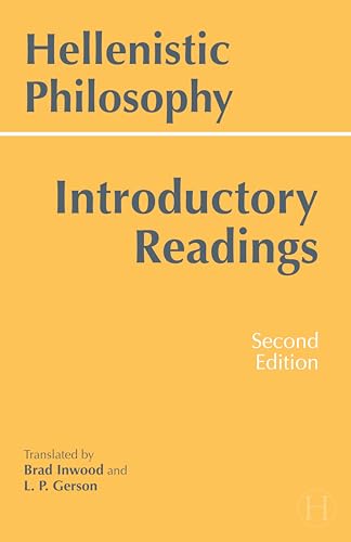 Hellenistic Philosophy: Introductory Readings (Hackett Classics)