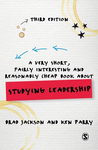 A Very Short, Fairly Interesting and Reasonably Cheap Book about Studying Leadership (Very Short, Fairly Interesting & Cheap Books) von Sage Publications