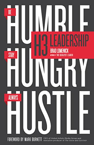 H3 Leadership: Be Humble. Stay Hungry. Always Hustle. von HarperCollins Leadership